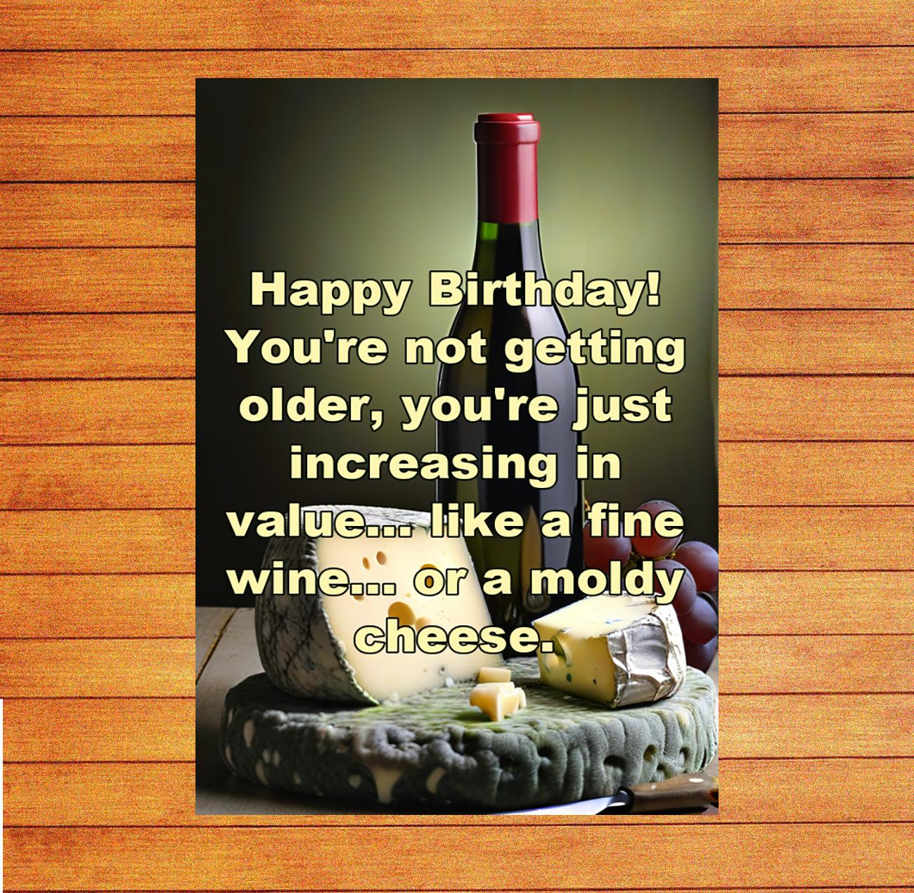 Fine wine mouldy cheese