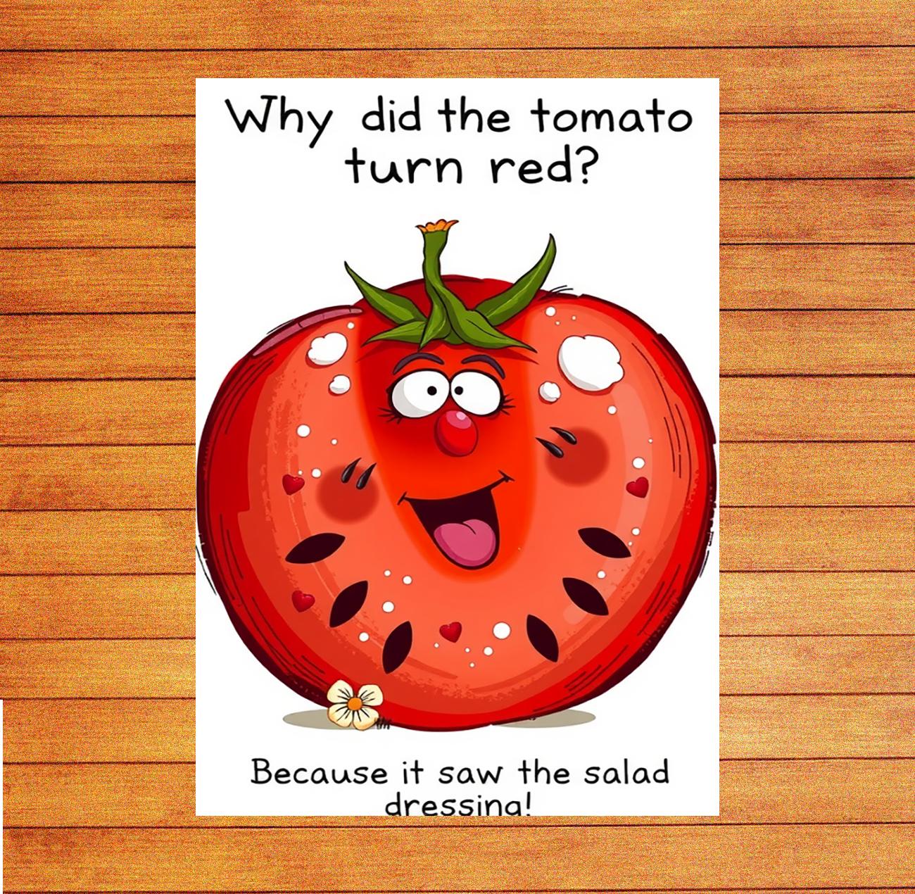 Why did the tomato turn red Because it saw the salad dressing