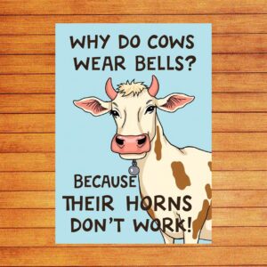 Why do cows wear bells Because their horns dont work