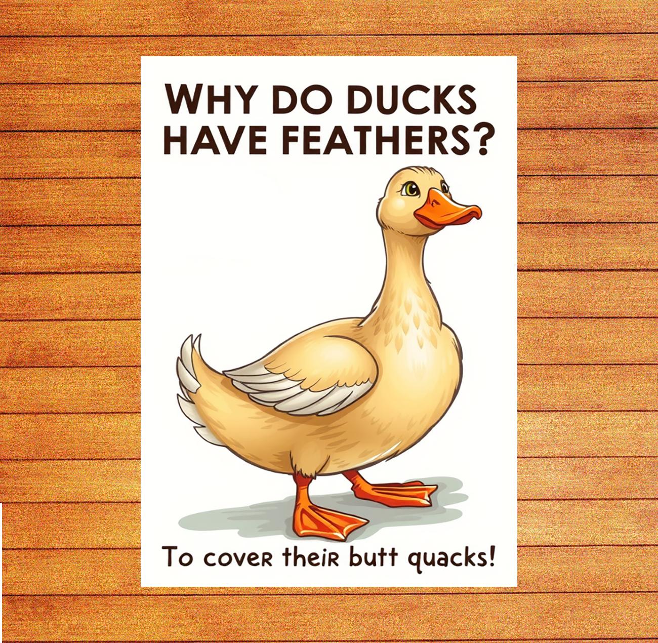 Why do ducks have feathers To cover their butt quacks