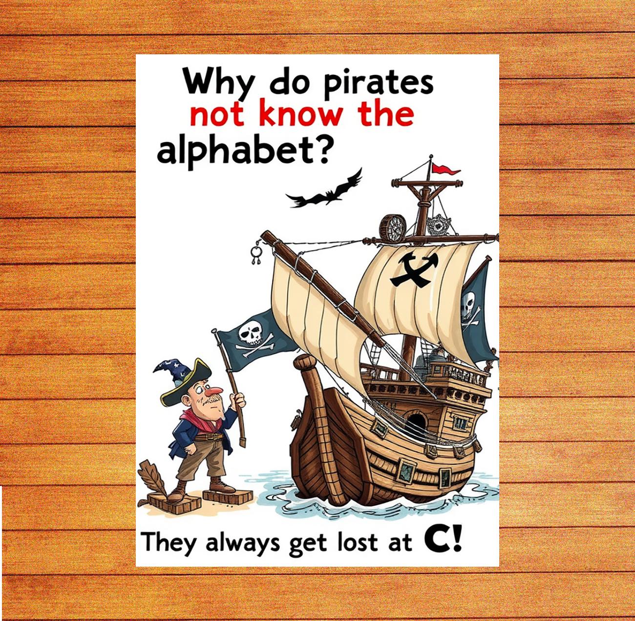 Why do pirates not know the alphabet They always get lost at C