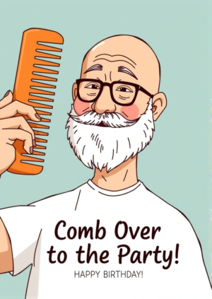 Comb Over To The Party2