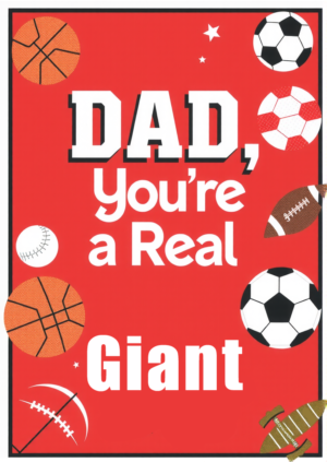 Dad Your A Real Giant