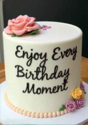 Enjoy Every Birthday Moment