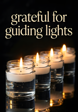 Grateful For Guiding Lights