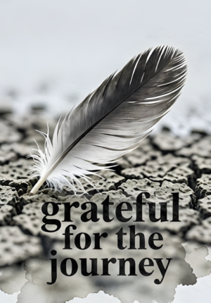 Grateful For The Journey