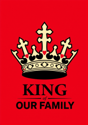 King Of Our Family