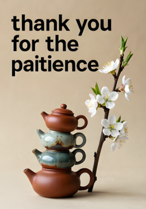 Thank You For Patience