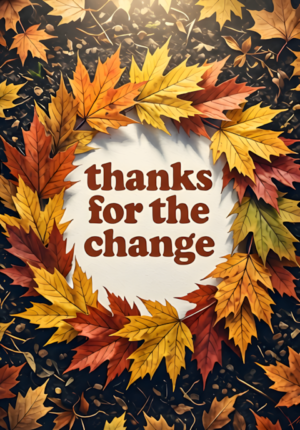 Thanks For The Change