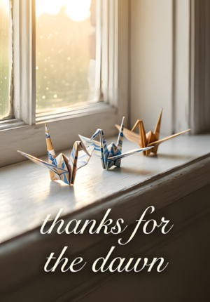Thanks For The Dawn