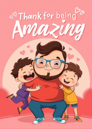Thanks For Being Amazing