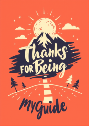 Thanks For Being My Guide