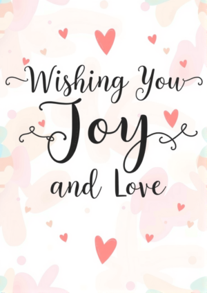 Wishing You Joy And Love
