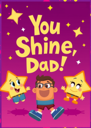 You Shine Dad