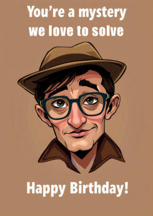 Your A Mystery We Love To Solve