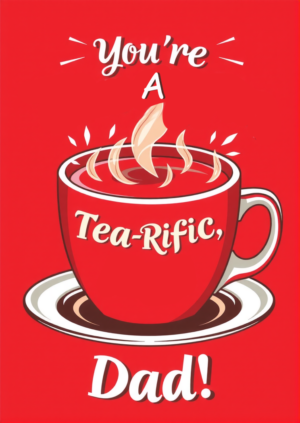 Your A Tearific Dad