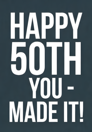 Clean Solid Slate Grey Background You Made It Age 50