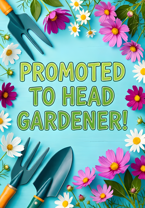 Garden Tools Flowers Promoted To Head Gardener