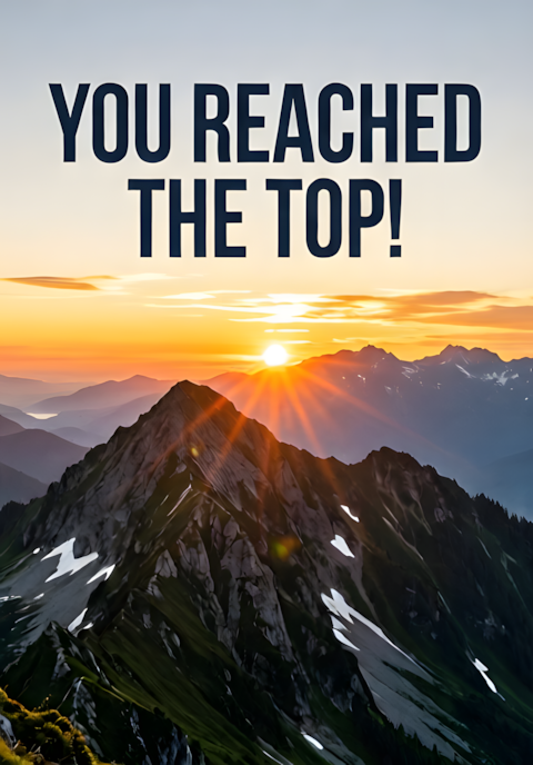 Mountain Peak With Sunrise You Reached The Top