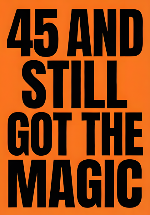 Solid Orange Background And Still Got The Magic Age 45