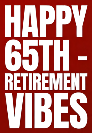 Solid Red Background Retirement Vibes Age 65