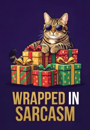 Wrapped In Sarcasm