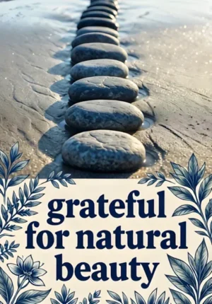 Grateful For Natural Beauty