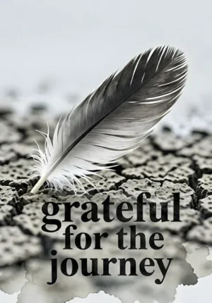 Grateful For The Journey