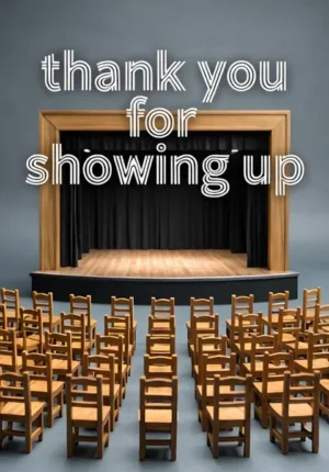 Thank You For Showing Up