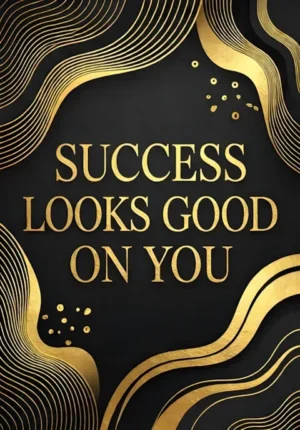 Black Gold Abstract Shapes Success Looks Good On You