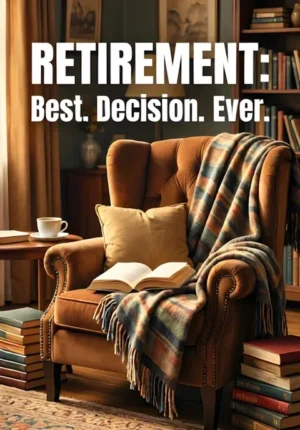 Cozy Armchair With Books Blanket Coffee Retirement Best Decision Ever