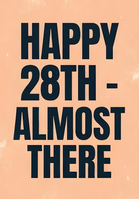Peach Background Almost There Age 28