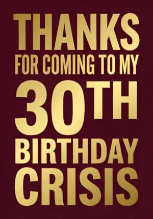 Simple Solid Burgundy Background Thanks For Coming To My Crisis Age 30