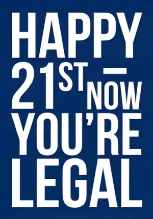 Solid Blue Background Now Youre Legal Age 21