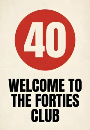 Solid Cream Background Large Red Circle Welcome To The Forties Club Age 40