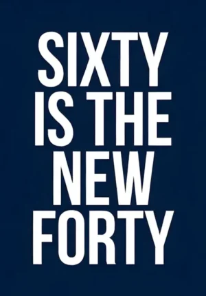 Solid Navy Background Sixty Is The New Forty Age 60