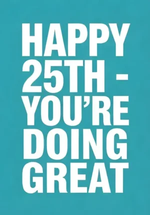 Solid Turquoise Background Youre Doing Great Age 25