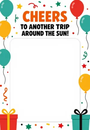 Cheers To Another Trip Around The Sun!