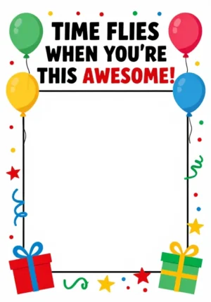 Time Flies When You'Re This Awesome!