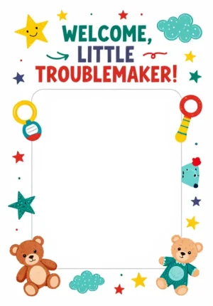 Welcome, Little Troublemaker!