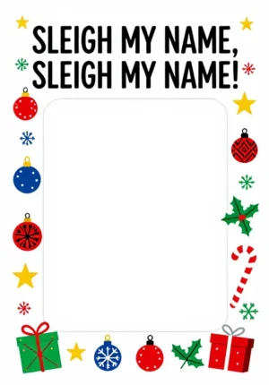 Sleigh My Name, Sleigh My Name!
