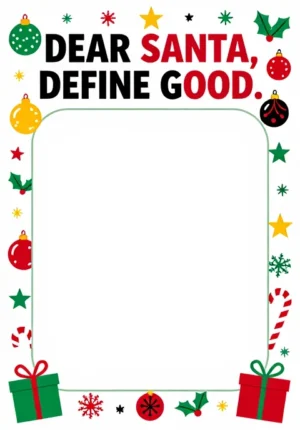 Dear Santa, Define Good.