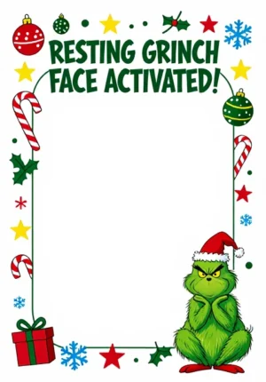 Resting Grinch Face Activated!