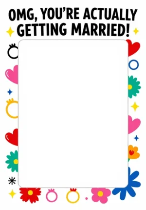 Omg, You'Re Actually Getting Married!