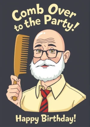 Comb Over To The Party