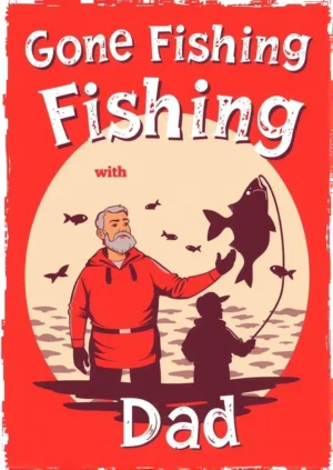 Gone Fishing With Dad