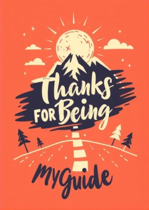 Thanks For Being My Guide