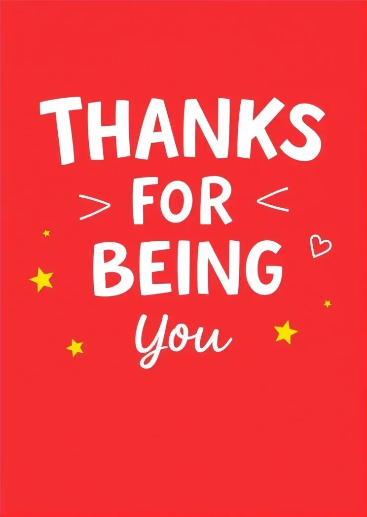 Thanks For Being You